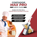 Cortador Max Pro - Corta TUDO - Fatiador de Legumes, Frutas e Vegetais! - Loja Easy Express