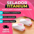 Selador Titanium - Mini Selador Portátil para Comida - Loja Easy Express